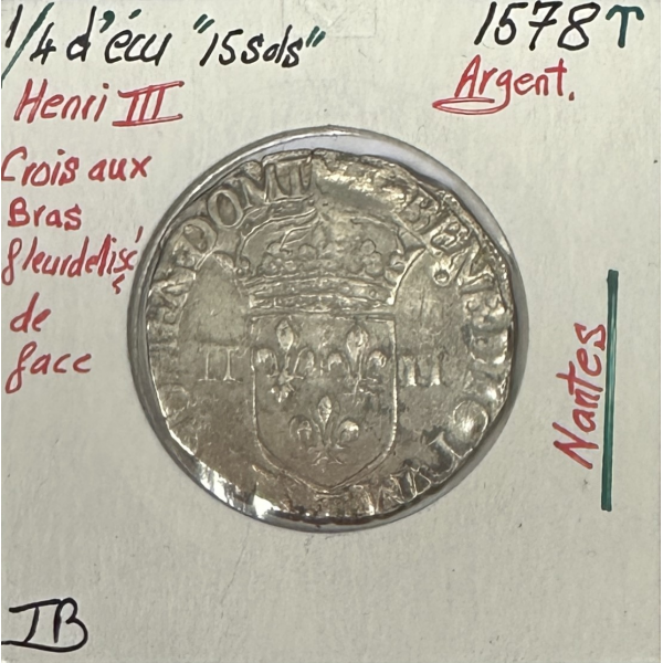 1/4 ECU - HENRI III (15 Sols) 1578 T - Pièce de Monnaie en Argent // TB