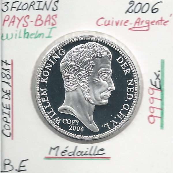 MEDAILLE DU PAYS-BAS - 3 FLORINS WILLEM I (9 999 Ex) 2006 // Qualité : BE