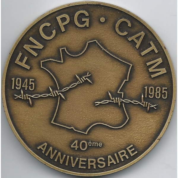 MEDAILLE - FNCPG - CATM - 40ème ANNIVERSAIRE - 1985 // Qualité: SUP