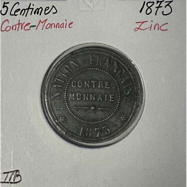 5 CENTIMES - CONTRE-MONNAIE EN ZINC DE 1873 // Qualité : TTB