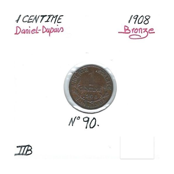 1 CENTIME DANIEL-DUPUIS - 1908 - Pièce de monnaie en Bronze // TTB